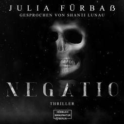 Das Buch “Negatio (ungekürzt) – Julia Fürbaß” online hören