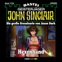 Das Buch “Hexenhand - John Sinclair, Band 1734 (Ungekürzt) – Jason Dark” online hören
