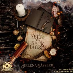 Das Buch “Die Seele eines Spukhauses (Ungekürzt) – Helena Gäßler” online hören