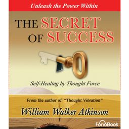 Das Buch “The Secret of Success (abreviado) – William Walker Atkinson” online hören