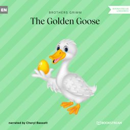Das Buch “The Golden Goose (Unabridged) – Brothers Grimm” online hören