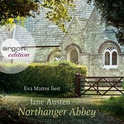 Das Buch “Northanger Abbey (Ungekürzte Fassung) – Jane Austen” online hören