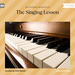 Das Buch “The Singing Lesson (Unabridged) – Katherine Mansfield” online hören