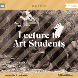 Das Buch “Lecture to Art Students (Unabridged) – Oscar Wilde” online hören