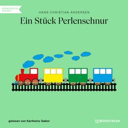 Das Buch “Ein Stück Perlenschnur (Ungekürzt) – Hans Christian Andersen” online hören