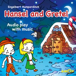 Das Buch “Opera for Kids, Hansel and Gretel – Engelbert Humperdinck” online hören