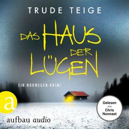 Das Buch “Das Haus der Lügen - Ein Norwegen-Krimi - Kajsa Coren, Band 7 (Ungekürzt) – Trude Teige” online hören