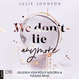 Das Buch “We don't lie anymore - Anymore-Duet, Teil 2 (Ungekürzt) – Julie Johnson” online hören