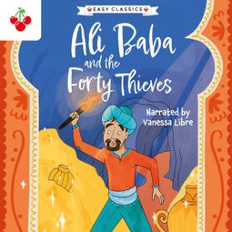 Das Buch “Arabian Nights: Ali Baba and the Forty Thieves - The Arabian Nights Children's Collection (Easy Classics) (Unabridged) – Kellie Jones” online hören