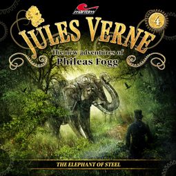 Das Buch “Jules Verne, The new adventures of Phileas Fogg, Episode 4: The Elephant of Steel – Markus Topf, Annette Karmann, Alicia Gerrard” online hören