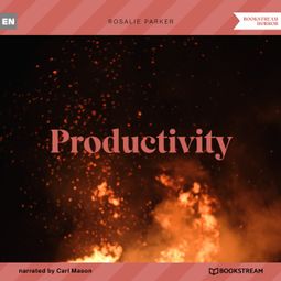 Das Buch “Productivity (Unabridged) – Rosalie Parker” online hören