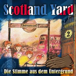 Das Buch “Scotland Yard, Folge 2: Die Stimme aus dem Untergrund – Wolfgang Pauls” online hören