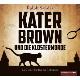 Das Buch “Kater Brown und die Klostermorde - Ein Kater Brown-Krimi, Teil 1 – Ralph Sander” online hören