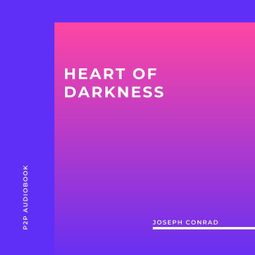 Das Buch “Heart Of Darkness (Unabridged) – Joseph Conrad” online hören