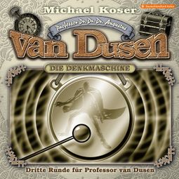 Das Buch “Professor van Dusen, Folge 42: Dritte Runde für Professor van Dusen – Michael Koser” online hören