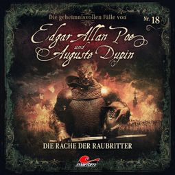 Das Buch «Edgar Allan Poe & Auguste Dupin, Folge 18: Die Rache der Raubritter – Markus Duschek» online hören