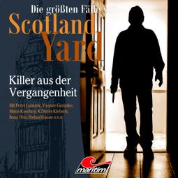 Das Buch “Die größten Fälle von Scotland Yard, Folge 60: Killer aus der Vergangenheit – Markus Duschek” online hören
