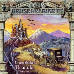 Das Buch “Gruselkabinett, Folge 19: Dracula (Folge 3 von 3) – Bram Stoker” online hören