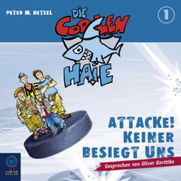 Das Buch “Die coolen Haie, Teil 1: Attacke! Keiner besiegt uns – Peter M. Hetzel” online hören