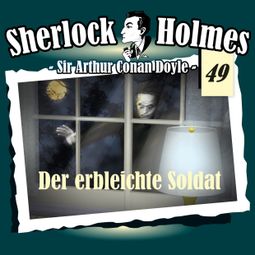 Das Buch “Sherlock Holmes, Die Originale, Fall 49: Der erbleichte Soldat – Arthur Conan Doyle” online hören