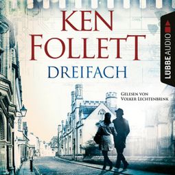 Das Buch “Dreifach (Gekürzt) – Ken Follett” online hören