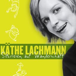 Das Buch “Käthe Lachmann, Sitzriesen auf Wanderschaft – Käthe Lachmann” online hören