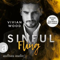 Das Buch “Sinful Fling - Sinfully Rich, Band 1 (Ungekürzt) – Vivian Wood” online hören