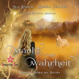 Das Buch “Zauber des Waldes - Macht und Wahrheit, Band 4 (ungekürzt) – Doska Palifin, Ina Linger” online hören