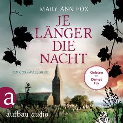 Das Buch “Je länger die Nacht - Mags Blake - Ein Cornwall-Krimi, Band 4 (Ungekürzt) – Mary Ann Fox” online hören