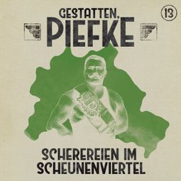 Das Buch “Gestatten, Piefke, Folge 13: Scherereien im Scheunenviertel (ungekürzt) – Silke Walter” online hören