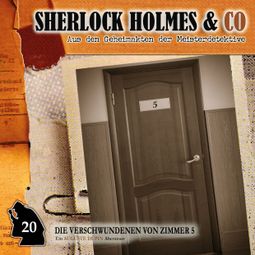 Das Buch “Sherlock Holmes & Co, Folge 20: Die Verschwundenen von Zimmer 5 – Thomas Tippner” online hören