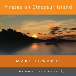 Das Buch “Pirates on Dinosaur Island (Unabridged) – Mark Edwards” online hören