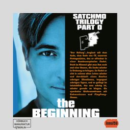Das Buch “The Satchmo Trilogy, Part 5: The Beginning (ungekürzt) – Michael Bartel” online hören