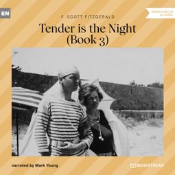 Das Buch “Tender is the Night - Book 3 (Unabridged) – F. Scott Fitzgerald” online hören