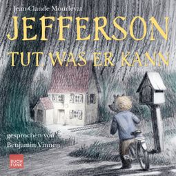 Das Buch “Jefferson tut, was er kann - Jefferson, Band 2 (ungekürzt) – Jean-Claude Mourlevat” online hören