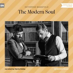 Das Buch “The Modern Soul (Unabridged) – Katherine Mansfield” online hören