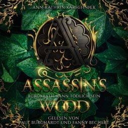 Das Buch “Assassin's Wood - Bürokratie kann tödlich sein (ungekürzt) – Ann-Kathrin Karschnick” online hören