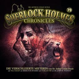 Das Buch «Sherlock Holmes Chronicles, Folge 79: Die verschleierte Mieterin – Sir Arthur Conan Doyle» online hören
