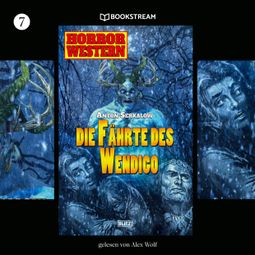 Das Buch “Die Fährte des Wendigo - Horror Western, Folge 7 (Ungekürzt) – Anton Serkalow” online hören