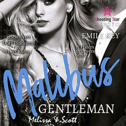 Das Buch “Melissa & Scott - Malibus Gentleman, Band 2 (ungekürzt) – Emily Key” online hören