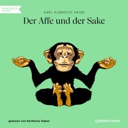 Das Buch “Der Affe und der Sake (Ungekürzt) – Karl Albrecht Heise” online hören
