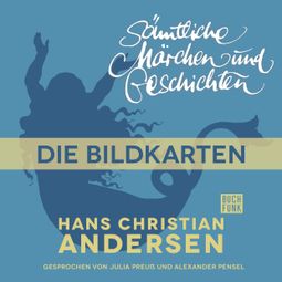 Das Buch “H. C. Andersen: Sämtliche Märchen und Geschichten, Die Bildkarten – Hans Christian Andersen” online hören