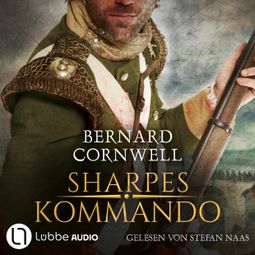 Das Buch “Sharpes Kommando - Sharpe-Reihe, Teil 23 (Ungekürzt) – Bernard Cornwell” online hören