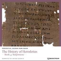 Das Buch “The History of Herodotus - Book 4: Melpomene (Unabridged) – Herodotus, George Rawlinson” online hören