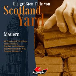 Das Buch “Die größten Fälle von Scotland Yard, Folge 62: Mauern – Markus Duschek” online hören