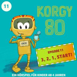 Das Buch “Korgy 80, Episode 11: 3, 2, 1, Start! – Thomas Bleskin” online hören