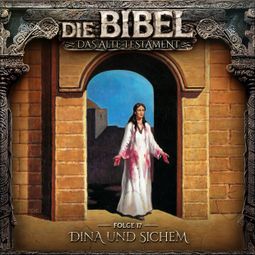 Das Buch “Die Bibel, Altes Testament, Folge 17: Dina und Sichem – Aikaterini Maria Schlösser” online hören