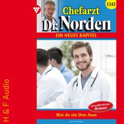 Das Buch “Bist du ein Don Juan - Chefarzt Dr. Norden, Band 1242 (ungekürzt) – Jenny Pergelt” online hören