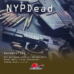 Das Buch “NYPDead - Medical Report, Folge 9: Bandenkrieg – Markus Duschek” online hören