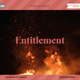 Das Buch “Entitlement (Unabridged) – Rosalie Parker” online hören